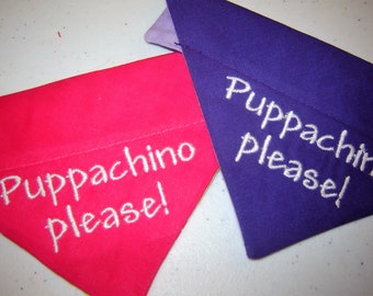 Coffee Order - Puppachino, please! Dog Scarf Over the Collar Dog Bandana