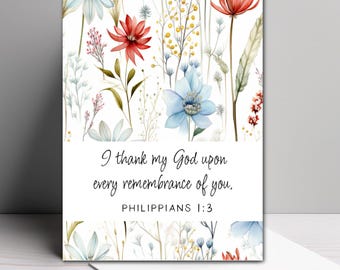 Peut inclure: Une carte blanche avec un motif floral et le texte "Je remercie mon Dieu à chaque souvenir de vous, Philippiens 1:3".