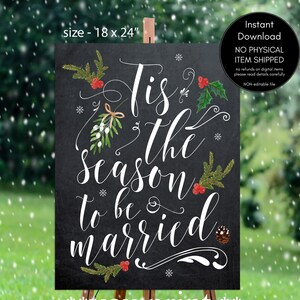 tis the season to be married, just married sign, chalkboard wedding sign, digital wedding sign, christmas wedding sign, 18 x 24, you print