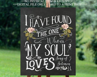 I have found the one whom my soul loves sign, chalkboard wedding sign, printable wedding sign, instant download, 16 x 20, pink floral