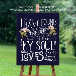 navy wedding sign, printable wedding sign,I have found the one whom my soul loves sign,I have found the one sign, digital wedding sign,16x20