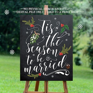 tis the season to be married, just married sign, chalkboard wedding sign, digital wedding sign, christmas wedding sign, 16 x 20, you print