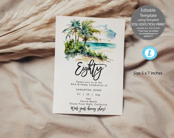 May include: A white invitation card with a watercolor beach scene featuring palm trees, ocean, and string lights. The invitation reads "Eighty" and includes event details: date, time, location, and the text "Wear your dancing shoes!" The card is 5 x 7 inches.