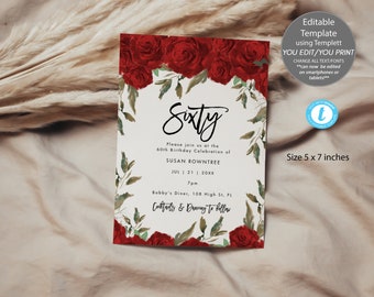 May include: A 5 x 7 inch rectangular birthday invitation card featuring a white background with red roses and green leaves at the top and bottom. The text reads Sixty, Please join us at the 60th Birthday Celebration of SUSAN ROWNTREE, JUL 21 20XX, 7pm, Bobby's Diner, 108 High St, FL, Cocktails & Dancing to follow.