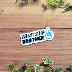 What's Up Bruder Text Aufkleber | Bro Sticker | Text-Aufkleber | Meme Aufkleber | Lustige Aufkleber | Lustiger Sticker | Caseoh | Skizze |
