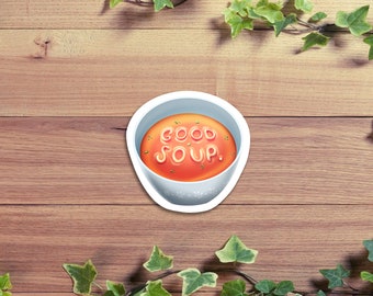 Good Soup. Sticker | Funny Sticker | TikTok Sticker | Food Sticker | Funny Food Sticker | Meme Sticker | Soup