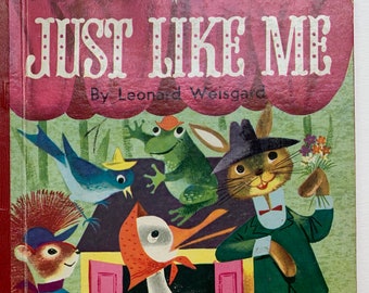 Just Like Me by Leonard Weisgard First Edition Vintage Childrens Story Book
