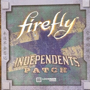 May include: A square Firefly Independents Patch display card featuring a dark purple star on a green and brown textured background. The text reads firefly, INDEPENDENTS PATCH, and LOOTCRATE exclusive, with Chinese characters on the left and right sides.