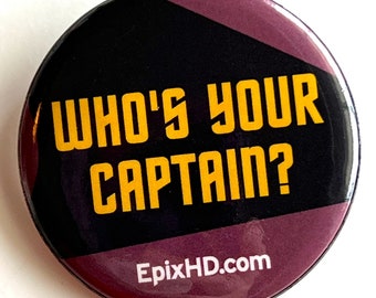 Who's Your Captain? Comic Con Promo Button for 'The Captains' documentary by William Shatner.
