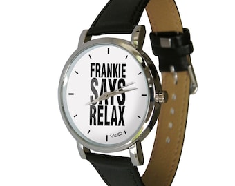 Frankie Says Relax Slogan Watch, 80's Tee-shirt slogan on a watch. Genuine Leather Band