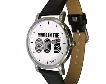 Made in the 80's Slogan Watch, 80's Tee-shirt slogan on a watch. Genuine Leather Band