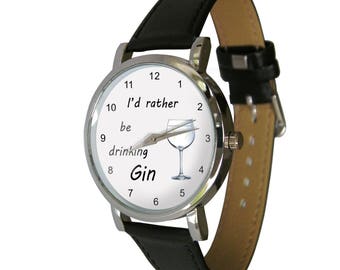 Gin Gift. I'd rather be drinking Gin Wristwatch, humor, gift watch, Unusual gift