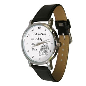 I'd rather be riding my bike. Great biker gift. Genuine Leather Strap. mens watch. womens watch image 1
