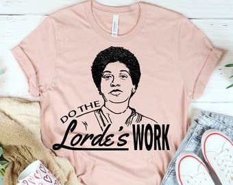 Audre Lorde Shirt feminist shirt, feminist tshirt, mens clothing, feminist gifts, black feminists, fourth wave apparel, womens clothing