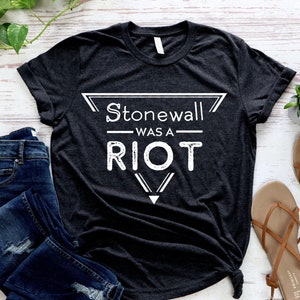 Pride Shirt: &quot;Stonewall Was a Riot&quot; Pride 2022 gay pride shirt LGBT Pride, Lesbian shirt, gay shirt, equality shirt, LGBTQIA+