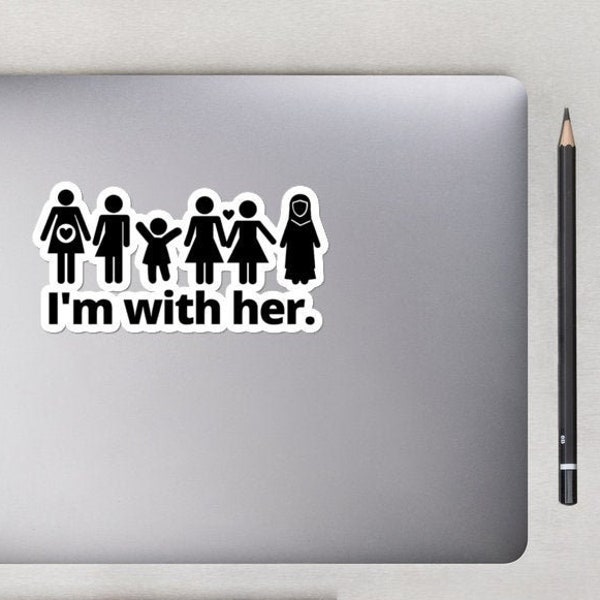 Im With Her Sticker