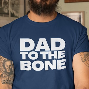 Dad to the Bone shirt Dad to the Bone funny fathers day shirt dad joke shirt fathers day gift dad joke tshirt dad to the bone tshirt dad