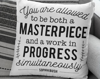 Therapy Office Decor: &quot;You are allowed to be both a MASTERPIECE and a work in PROGRESS simultaneously&quot; 18x18 throw pillow, mental health