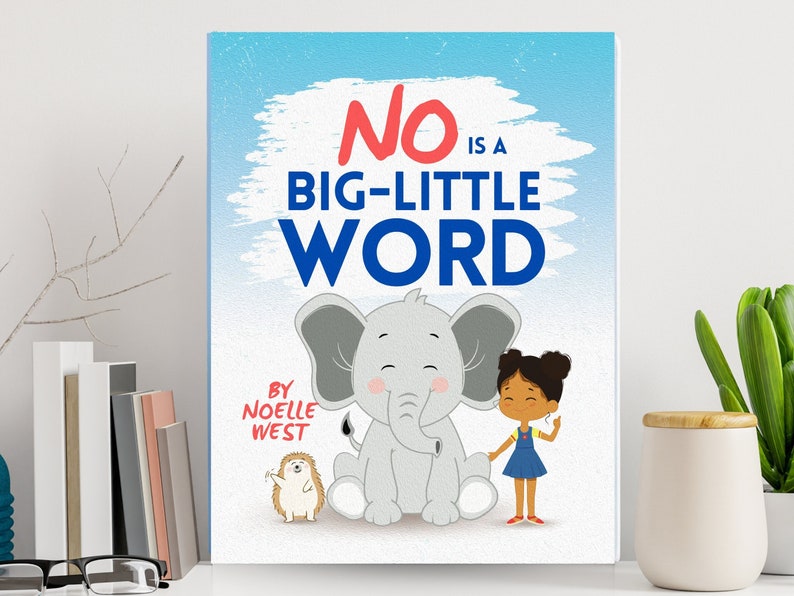 Signed Children's Book: No Is a Big Little Word, a Children's Book About Boundaries Consent Empathy Healthy Communication Respect Feelings image 1