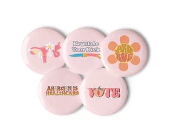 Set of 5 Feminist Pins | Pro Choice| Abortion is Healthcare | Abortion Rights | Anti-Trump | Election 2024 | Uterus | Pussy Power | Pro Roe