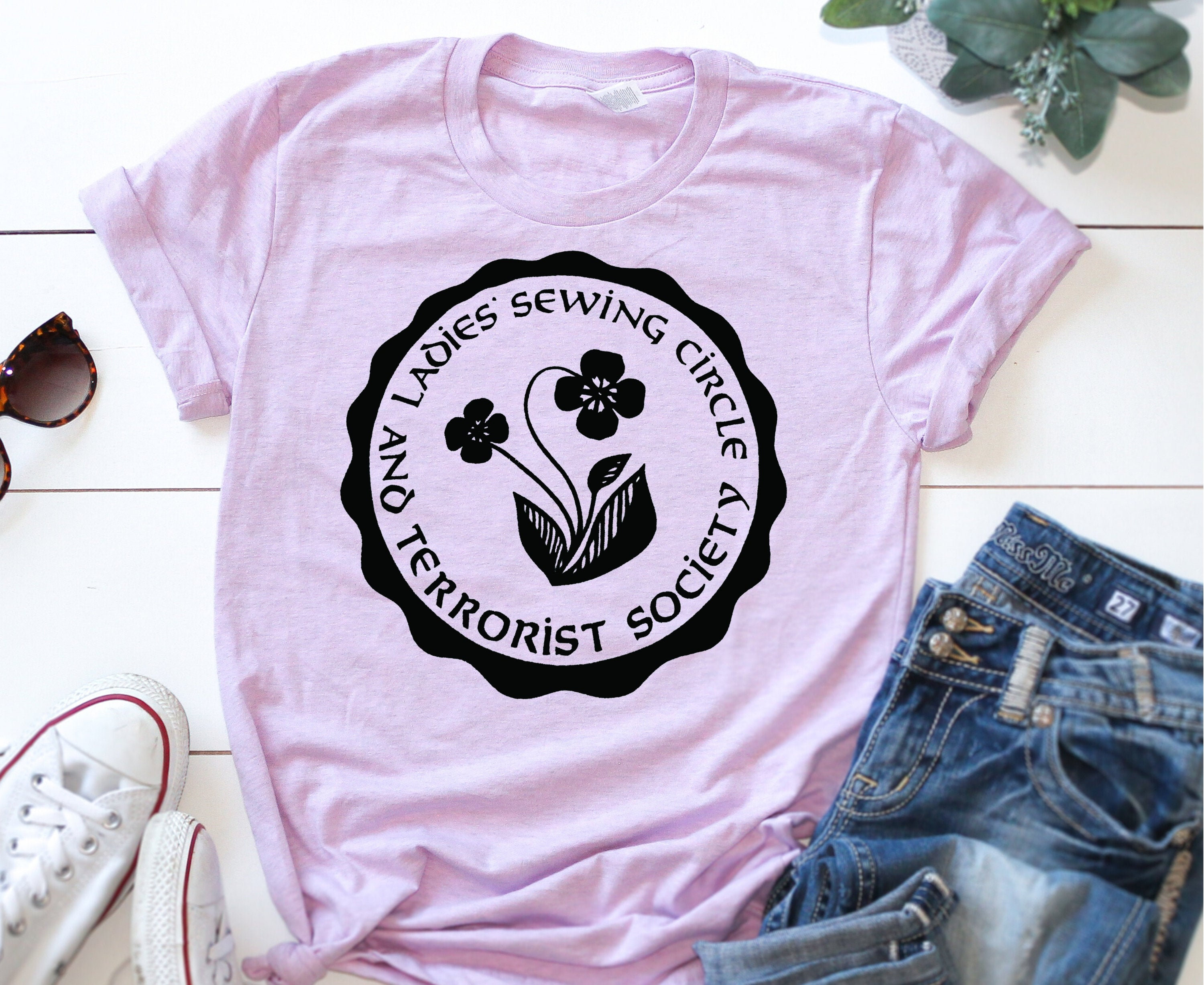 Ladies Sewing Circle And Terrorist Society Tee Shirt Ladies Sewing Circle And Terrorist Society Tee Shirt