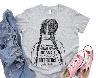 Inspirational kids shirt: "You're never too small to make a difference" Greta Thunberg, climate change shirt, kids tshirt, no planet B