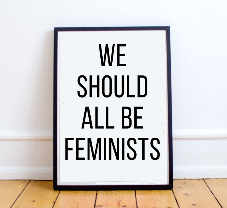 we should all be a feminist we should all be a feminist