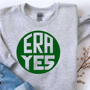 Feminist Sweatshirt: &quot;ERA Yes&quot; Equal Rights Amendment, womens movement, amendment to the Constitution, crewneck sweatshirt, feminist gifts