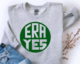 Feminist Sweatshirt: "ERA Yes" Equal Rights Amendment, womens movement, amendment to the Constitution, crewneck sweatshirt, feminist gifts