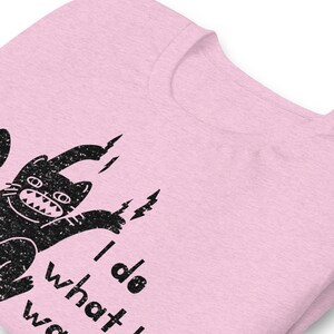Funny cat shirt, I do what I want cat, I do what I want t shirt, kitten t-shirt, cat shirt, gift for cat lovers, cat attitude shirt image 6