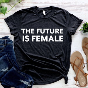 The Future Is Female Feminist shirt, Feminist tshirt, Feminist clothing, Feminist gift, vintage design, retro tshirt, Fourth Wave Apparel