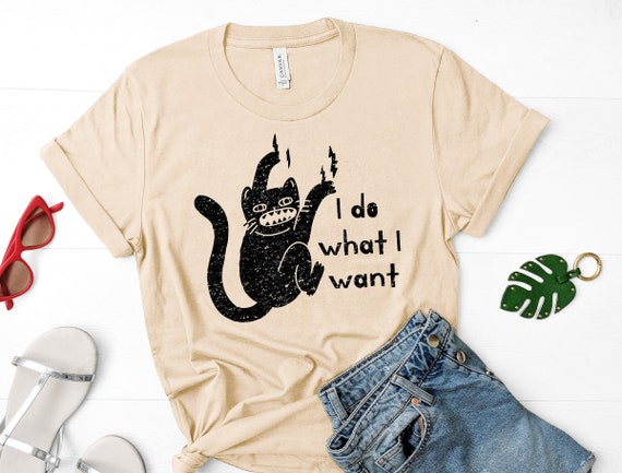 Funny cat shirt, I do what I want cat, I do what I want t shirt, kitten t-shirt, cat shirt, gift for cat lovers, cat attitude shirt