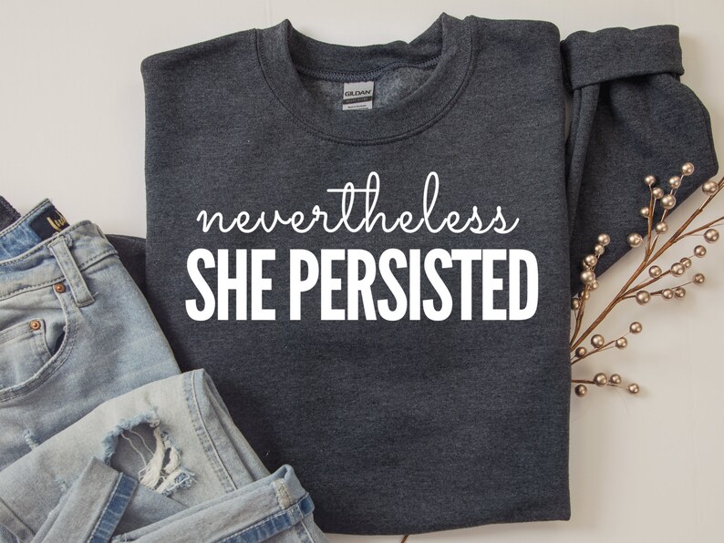 Feminist Sweatshirt: Nevertheless She Persisted Unisex sweater we stand with Elizabeth Warren, resist, she was warned persist image 1