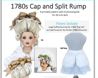 PATTERN - 1780s Cap and Split Rump for 18" Dolls, Includes Instructions and Printable Pattern for Cap and Split Rump