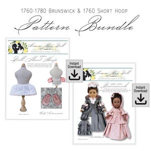 May include: A pattern bundle for 18-inch dolls, featuring historical garments from 1760-1780. The bundle includes patterns for a Brunswick jacket and a short hoop skirt. The image shows the patterns and finished doll garments.