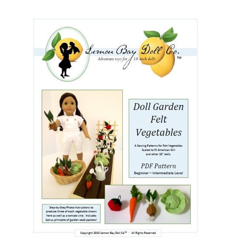May include: PDF pattern for felt vegetables for 18-inch dolls. The pattern includes step-by-step photo instructions to create three of each vegetable shown, as well as a tomato vine.  Includes bonus printable of garden seed packets.  Doll Garden Felt Vegetables.  Lemon Bay Doll Co.  Adventure toys for 18-inch dolls.