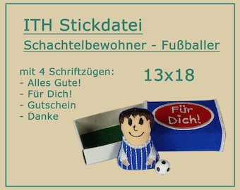 ITH Stickdatei - Fußball Schachtelbewohner 13x18 Anleitung in Deutsch