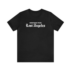 Greetings from LOST Angeles: Black Unisex Jersey Short Sleeve Tee