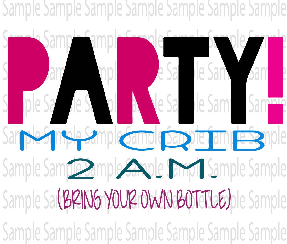 Party My Crib 2AM SVG PNG Cut FIle Etsy