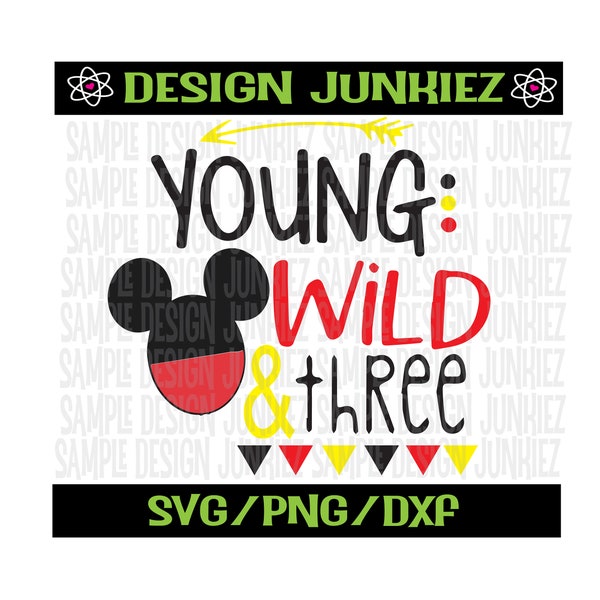 Young Wild & Three Mickey birthday  SVG PNG Cut FIle