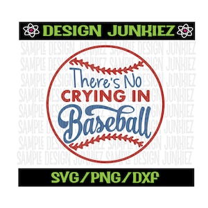 May include: A red, white and blue baseball graphic with the text "There's No Crying In Baseball".