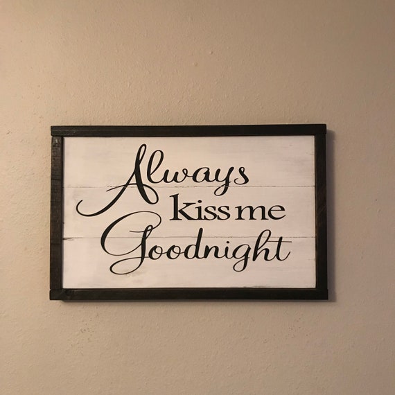 Always Kiss Me Goodnight Rustic reclaimed pallet sign wall | Etsy