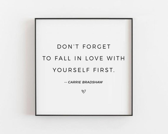 Don T Forget To Fall In Love With Yourself First Carrie Etsy Don T Forget To Fall In Love With Yourself First Carrie Etsy