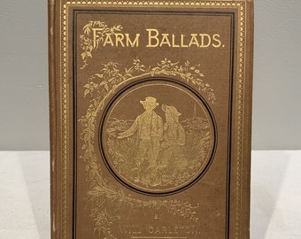 1873 Hard cover of Farm Ballads Book of Poems by Will Carleton, Illustrated antique book, vintage book decor, decorative poem journal