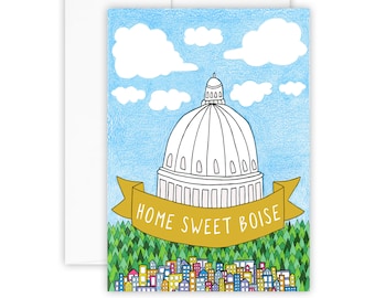 Home Sweet Boise card (Boise Idaho - Idaho art - made in Idaho - Boise art - Idahome - Idaho card - downtown Boise - Boise capitol)