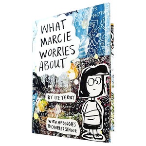 May include: A hardcover book titled "WHAT MARCIE WORRIES ABOUT" by Liz Yerby, with a cartoon illustration of a girl wearing glasses. The cover features a colorful, abstract design with the text "WITH APOLOGIES TO CHARLES SCHULZ".