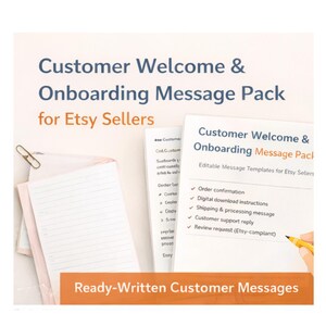 May include: A stack of papers and a notepad with a paperclip, with the text "Customer Welcome & Onboarding Message Pack for Etsy Sellers" and "Ready-Written Customer Messages". A hand holds a yellow pencil.