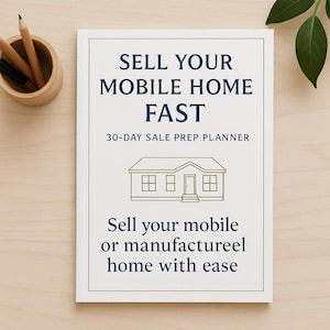 30-Day Mobile Home Sale Prep Planner — Printable Timeline, Checklist & Daily Organizer for Manufactured Home Sellers