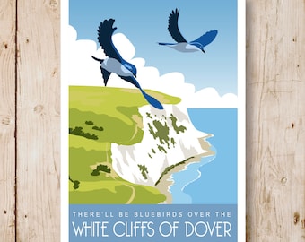 There'll be Blue Birds Over the White Cliffs of Dover. A4, A3, A2, A1 in Retro, Art Deco style design. Other sizes now available