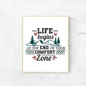 Life Begins At The End Of Your Comfort Zone | Positive Affirmation | Downloadable Printable Art